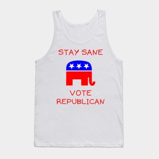 Stay sane vote republican Tank Top